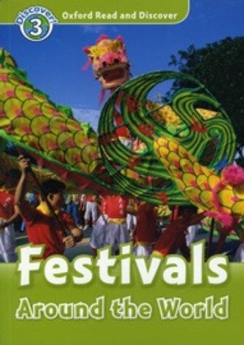 Oxford Read and Discover 3 / Festivals Around The World (Book only)