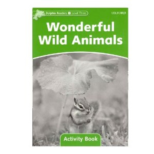 [Oxford] Dolphin Readers 3 / Wonderful Wild Animals (Activity Book)