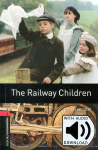 Oxford Bookworm Library Stage 3 / The Railway Children(Book+CD)