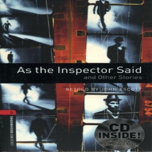 Oxford Bookworm Library Stage 3 / As the Inspector Said and Other Stories(Book+CD)