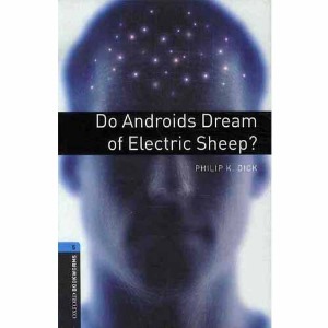 Oxford Bookworm Library Stage 5 / Do Androids Dream of Electric Sheep?(Book+CD)