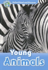 Oxford Read and Discover 1 / Young Animals (Book only)