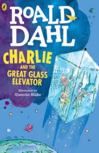 Roald Dahl / Charlie and the Great Glass Elevator