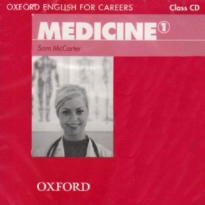 [Oxford] Oxford English for Careers: Medicine 1 CD