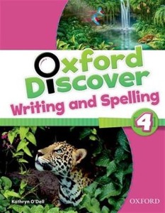 Oxford Discover 4: Writing &amp; Spelling Book