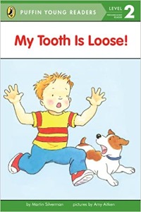 Puffin Young Readers 2 / My Tooth Is Loose!