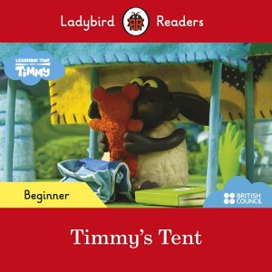 Ladybird Readers Beginner / Timmy Time : Timmy`s Tent (Book only)