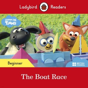 Ladybird Readers Beginner / Timmy Time : The Boat Race (Book only)