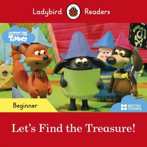 Ladybird Readers Beginner / Timmy Time : Let`s Find the Treasure! (Book only)