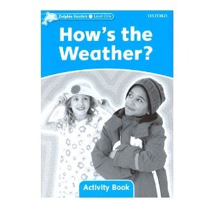 [Oxford] Dolphin Readers 1 / How&#039;s the Weather? (Activity Book)