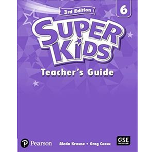 Super Kids 6 Teacher&#039;s Guide  3E