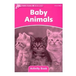 [Oxford] Dolphin Readers Starter / Baby Animals (Activity Book)