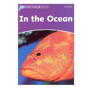 [Oxford] Dolphin Readers 4 / In the Ocean (Book only)