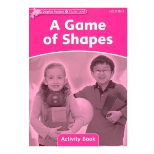[Oxford] Dolphin Readers Starter / A Game of Shapes (Activity Book)
