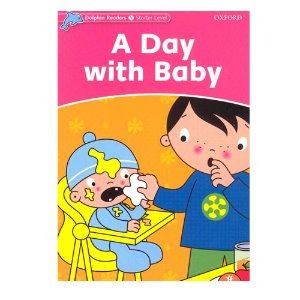 [Oxford] Dolphin Readers Starter / A Day with Baby (Book only)