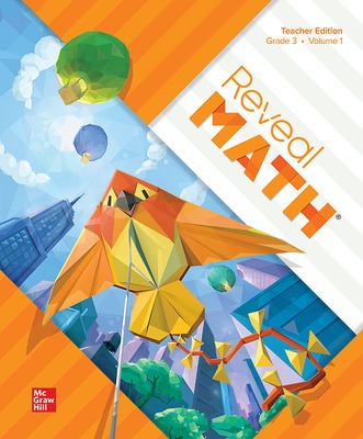 Reveal Math, Grade 3, Teacher Edition, Volume 1