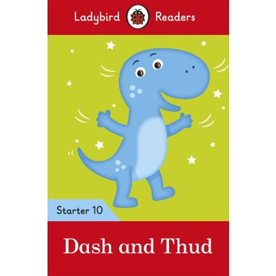 Ladybird Readers Starter 10 Dash and Thud