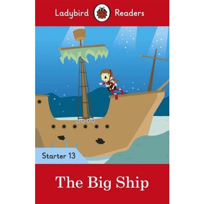 Ladybird Readers Starter 13 The Big Ship