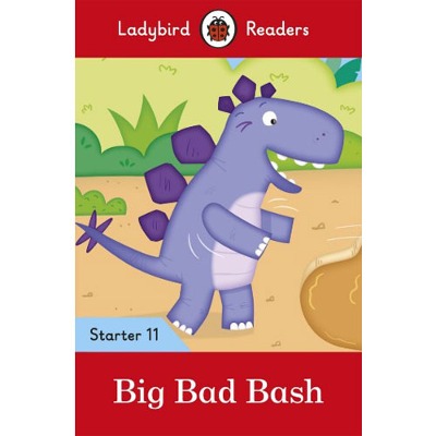 Ladybird Readers Starter 11 Big Bad Bash